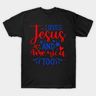 Loves Jesus and America Too T-Shirt